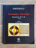 Mihai Eminescu - Gramatica sanscrita. Manuscrisul 357 II-30 (volumul 2)