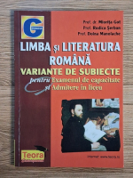 Miorita Got - Limba si literatura romana. Variante de subiecte pentru examenul de capacitate si admitere in liceu