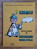 Mircea Dragos - Chimie pentru grupele de performanta, clasa a VII-a