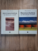 Mircea Florian - Recesivitatea ca structura a lumii (2 volume)