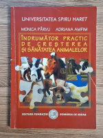 Monica Parvu, Adriana Amfim - Indrumator practic de cresterea si sanatatea animalelor