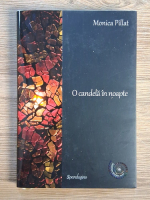 Anticariat: Monica Pillat - O candela in noapte