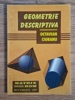 Anticariat: Octavian Ciobanu - Geometrie descriptiva