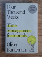 Oliver Burkeman - Four thousand weeks. Time management for mortals