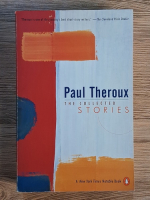 Paul Theroux - The collected stories