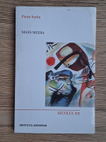 Pierre Sorlin - Mass Media, secolul XX