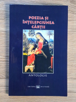 Poezia si intelepciunea cartii. Antologie