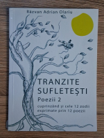 Razvan Adrian Olariu - Tranzite sufletesti. Poezii 2