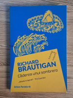 Anticariat: Richard Brautigan - Caderea unui sombrero