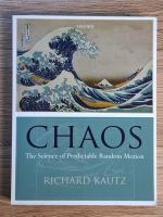Richard Kautz - Chaos. The science of predictable random motion