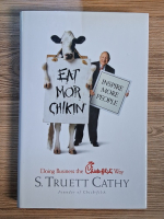 S. Truett Cathy - Eat more chikin. Inspire more people