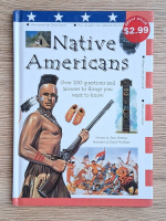 Sean Sheehan - Native Americans. Over 100 questions and answers to things you want to know Anticariat: Sean Sheehan - Native Americans. Over 100 questions and answers to things you want to know