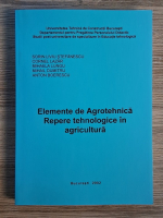 Anticariat: Sorin Liviu Stefanescu - Elemente de agrotehnica. Repere tehnologice in agricultura
