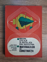 Stancu Sabin - Masini, utilaje si instalatii din industria materialelor de constructii. Manual pentru clasa a XII-a