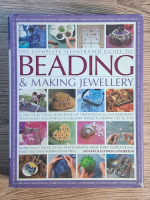 The complete illustrated guide to beading and making jewellery