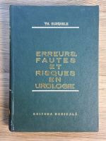 Anticariat: Theodor Burghele - Erreurs, fautes et risques en urologie