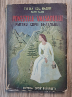 Anticariat: Titela Haque - Povestile valsanului pentru copii si tineret (1930)