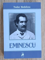 Tudor Nedelcea - Eminescu