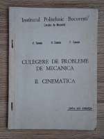 V. Ceausu - Culegere de probleme de mecanica, volumul 2. Cinematica Anticariat: V. Ceausu - Culegere de probleme de mecanica, volumul 2. Cinematica