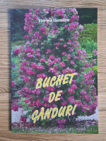 Viorica Dumitru - Buchet de ganduri