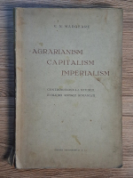 Virgil N. Madgearu - Agrarianism, capitalism, imperialism. Contributiuni la studiul evolutiei sociale romanesti Virgil N. Madgearu - Agrarianism, capitalism, imperialism. Contributiuni la studiul evolutiei sociale romanesti
