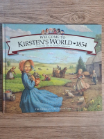 Welcome to Kirsten's World, 1854. Growing up in Pioneer America