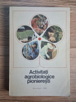 Activitati agrobiologice pionieresti (1986)