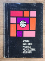 Anticariat: Adevizi. Masticuri. Produse peliculogene. Grunduri