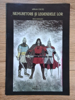 Adrian Cocos - Nemuritorii si legendele lor