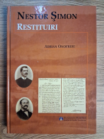 Adrian Onofreiu - Nestor Simon. Restituiri