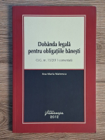 Ana-Maria Mateescu - Dobanda legala pentru obligatiile banesti. O.G. nr. 13/2011 comentata