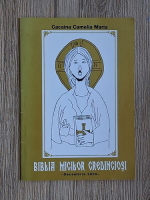 Cacaina Camelia Maria - Biblia micilor credinciosi