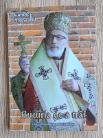 Anticariat: Calinic Argeseanul - Bucuria de a trai