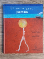 Caroline Triaureau - Un siecle avec Camus