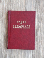 Carte de rugaciuni si indrumari crestine (editie facsimil 1941)