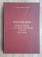 Ceapa Vasile - Monografia grupului scolar Alexandru Ioan Cuza Galati (1872-1972)