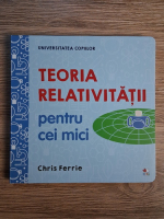 Chris Ferrie - Teoria relativitatii pentru cei mici