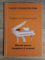Corina Ungureanu Kiss - Invatam sa cantam la pian. Metoda pentru incepatori si avansati