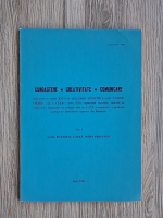 Cunoastere. Creativitate. Comunicare. Supliment la tomul XXVII al Analelor stiintifice ale Universitatii Al. I. Cuza din Iasi, seria III-b, volumul 1. Sectiile filosofie, logica, psiho-pedagogie