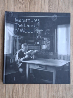 Dan Dinescu, Ana Barca - Maramures, the land of wood (album)