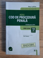 Dan Lupascu - Noul cod de procedura penala. Legislatie consolidata,10 februarie 2014