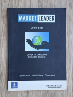 Anticariat: David Cotton - Market Leader. Course book. Upper intermediate business english
