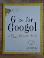 David M. Schwartz - G is for Googol. A math alphabet book