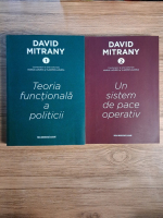David Mitrany - Teoria functionala a politicii (2 volume)