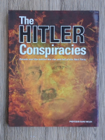 David Welch - The Hitler conspiracies. Secrets and lies behind the rose and fall of the Nazi Party