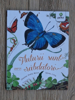 Dianna Hutts Aston - Fluturii sunt rabdatori