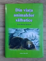 Din viata animalelor salbatice. Texte literare ilustrate
