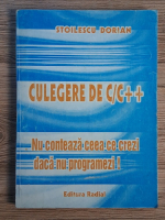 Dorian Stoilescu - Culegere de C C++. Nu conteaza ceea ce crezi daca nu programezi! 