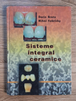 Dorin Bratu, Mihai Fabricky - Sisteme integral ceramice