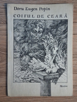 Doru Eugen Popin - Coiful de ceara